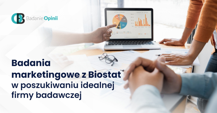 Badania marketingowe z Biostat - w poszukiwaniu idealnej firmy badawczej