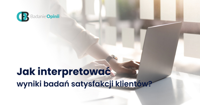 Jak interpretować wyniki badań satysfakcji klientów?