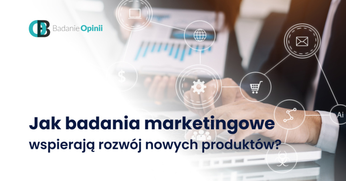 Jak badania marketingowe wspierają rozwój nowych produktów?