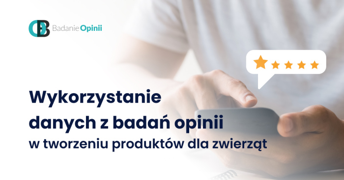 Wykorzystanie danych z badań opinii w tworzeniu produktów dla zwierząt