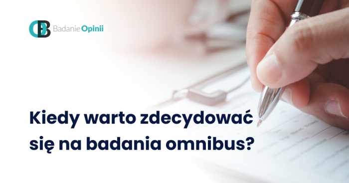 Kiedy warto zdecydować się na badania omnibus?