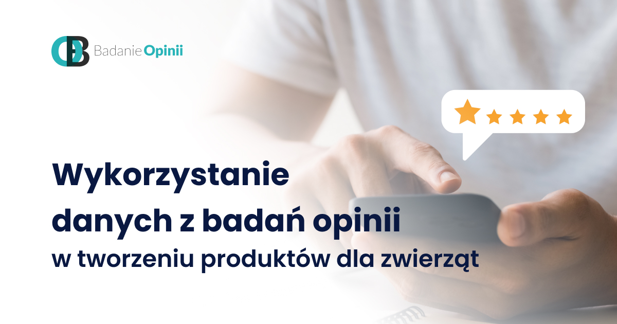 Wykorzystanie danych z badań opinii w tworzeniu produktów dla zwierząt