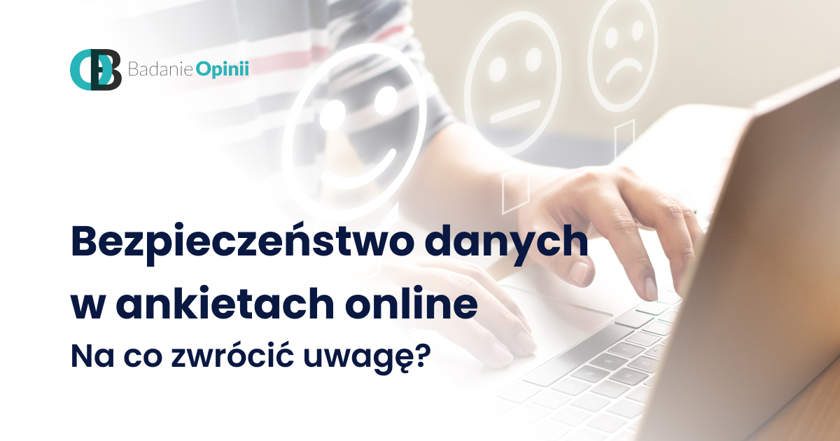 Bezpieczeństwo danych w ankietach online. Na co zwrócić uwagę?
