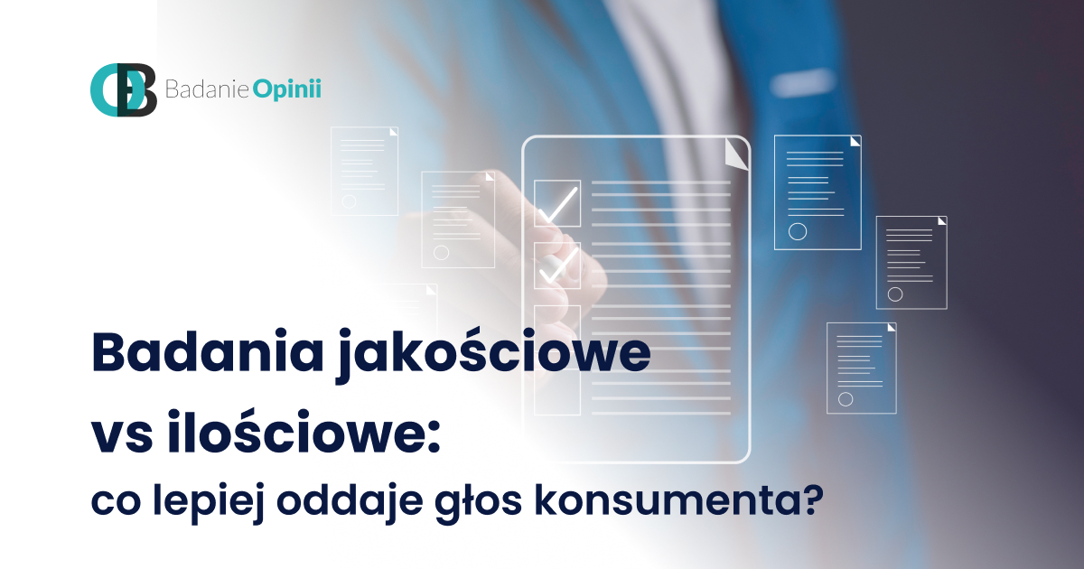 Badania jakościowe vs ilościowe: co lepiej oddaje głos konsumenta?